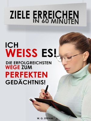Ich weiß es! Die erfolgreichsten Wege zum perfekten Gedächtnis - ebook